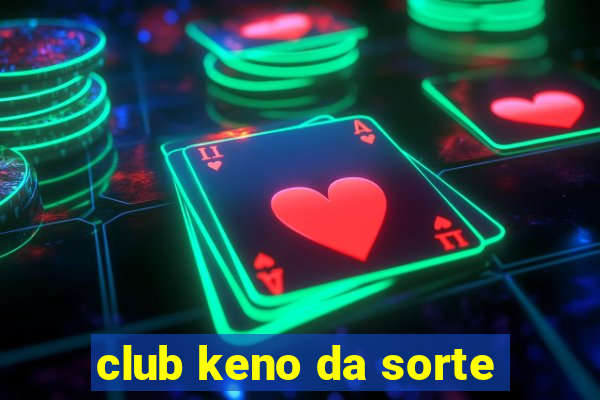 club keno da sorte